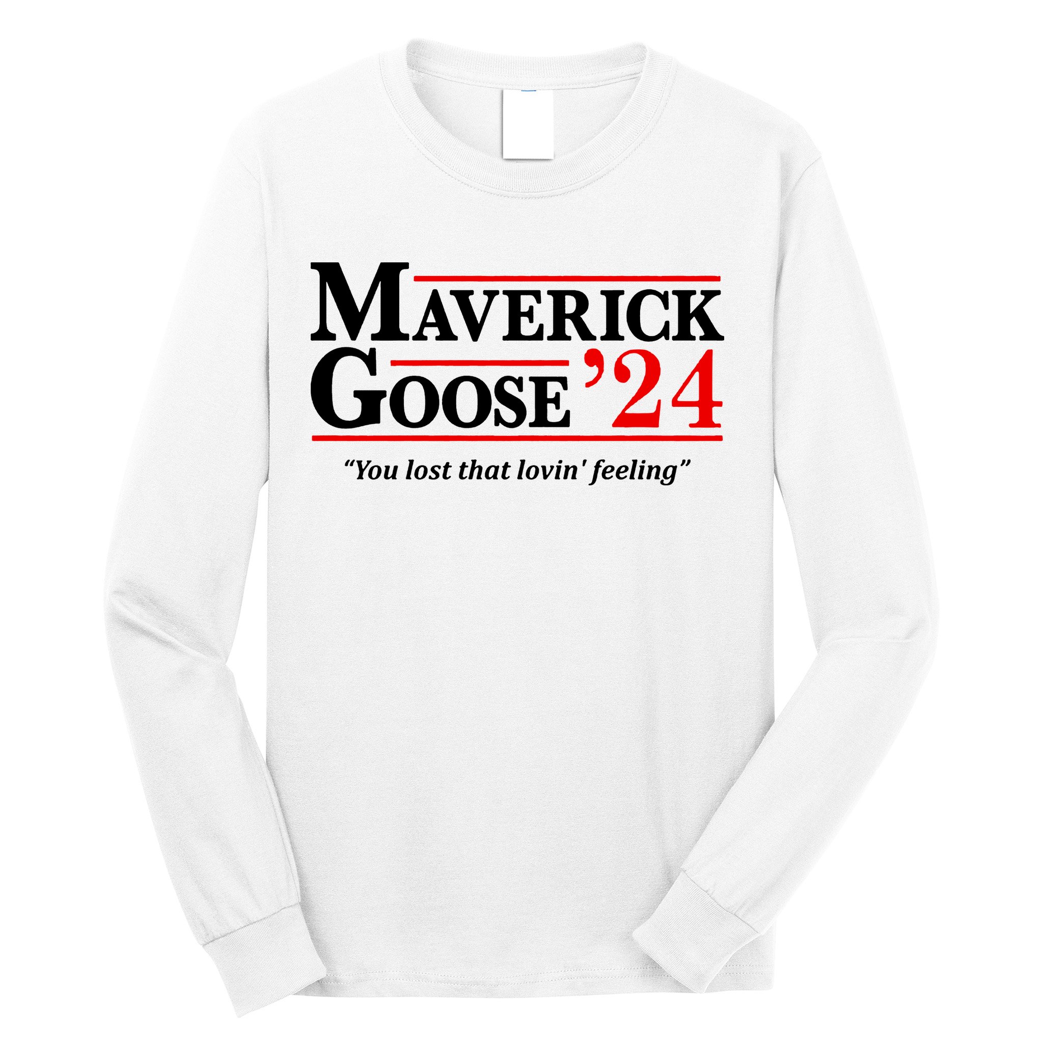 Maverick Goose 24 2024 Election Maverick For President USA Pilot Long Sleeve Shirt
