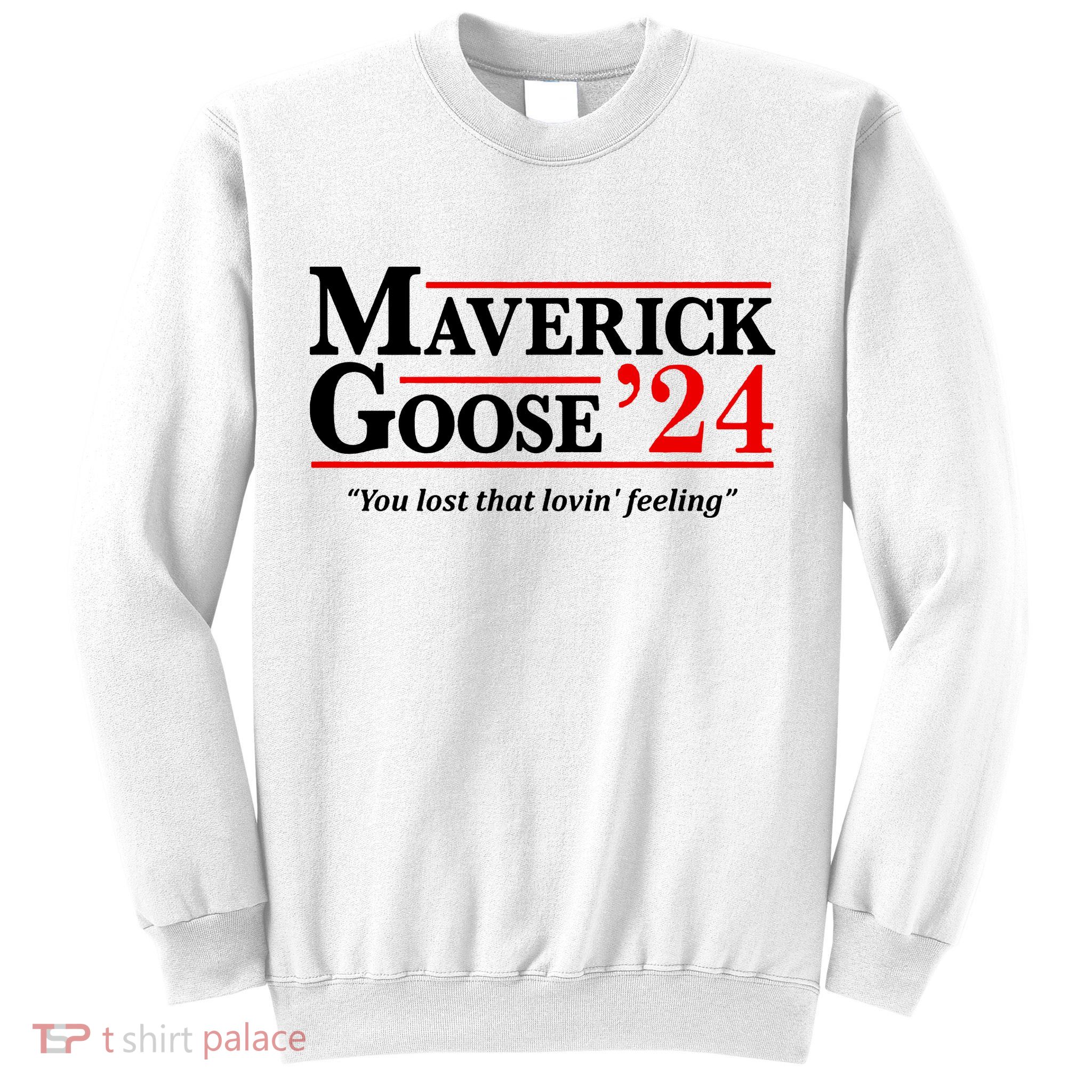 Maverick Goose 24 2024 Election Maverick For President USA Pilot Sweatshirt