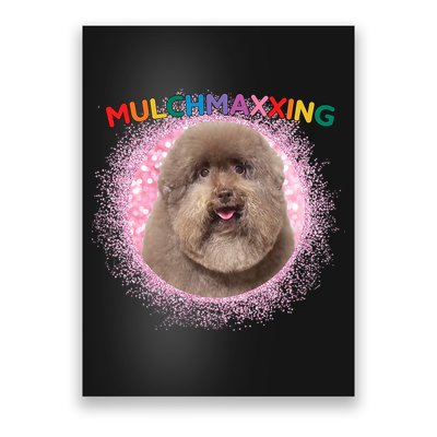 Mulch Gang 4 Life Mulchmaxxing Puppy Dog Meme For Dog Lovers Poster