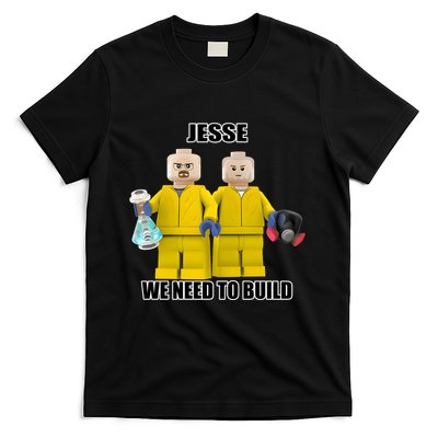Mr Goofy Ahh Jesse We Need To Build T-Shirt