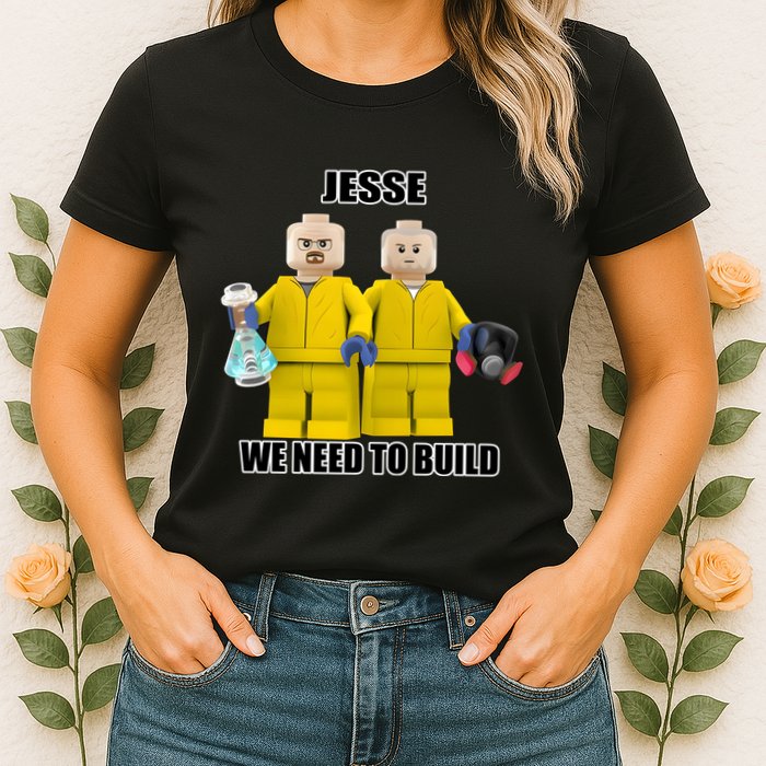 Mr Goofy Ahh Jesse We Need To Build Womens T-Shirt