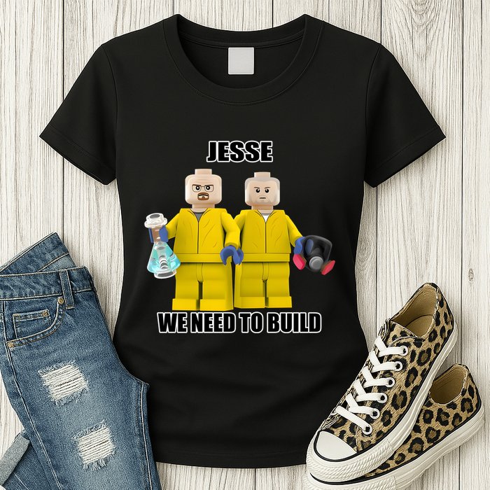 Mr Goofy Ahh Jesse We Need To Build Womens T-Shirt