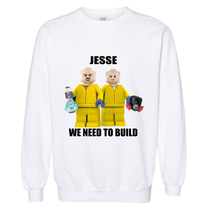 Mr Goofy Ahh Jesse We Need To Build Garment-Dyed Sweatshirt