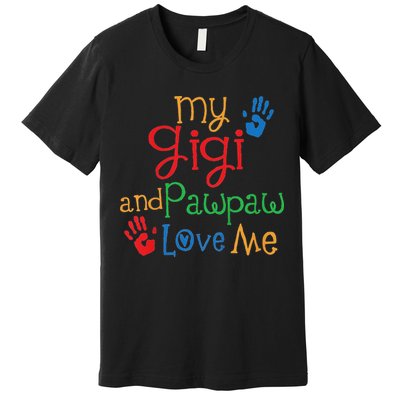 My Gigi And Pawpaw Love Me Premium T-Shirt