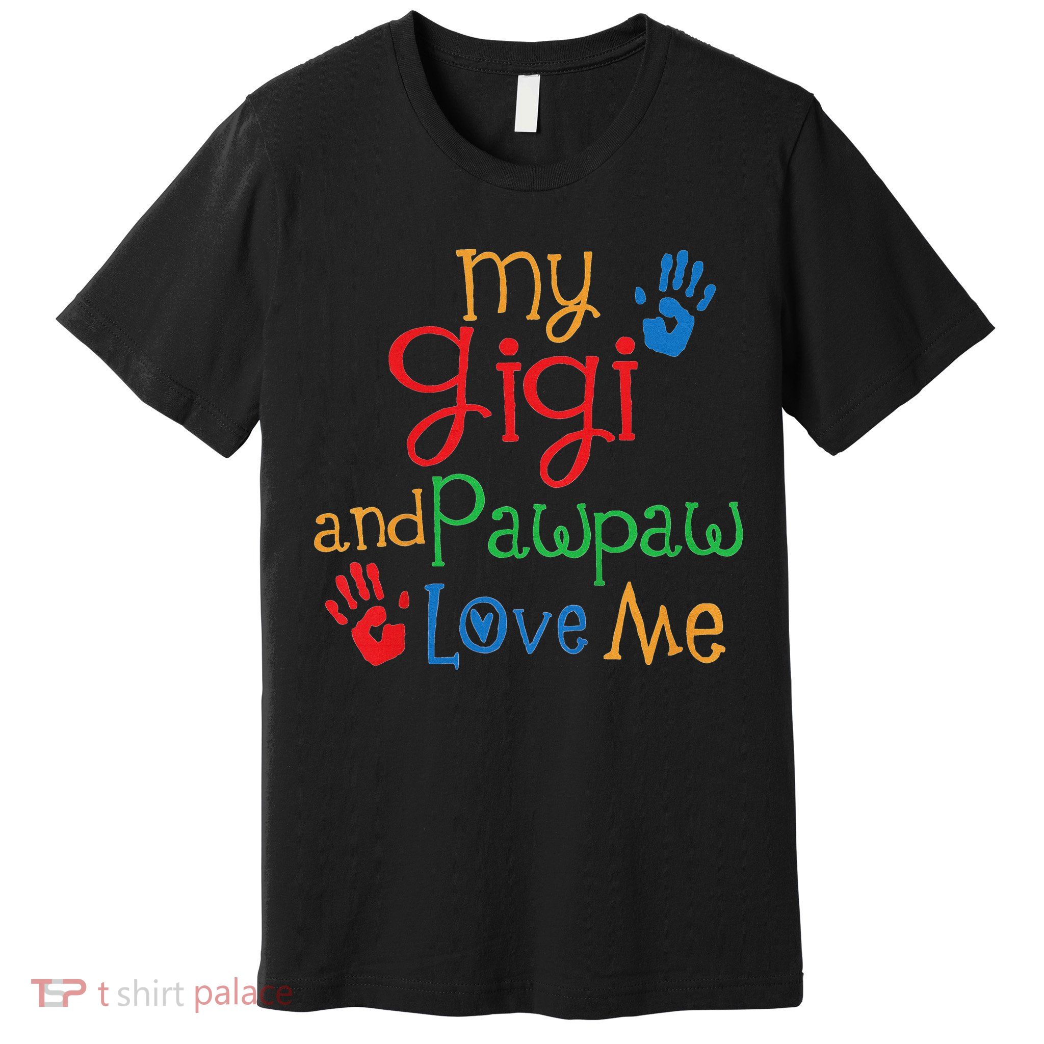 My Gigi And Pawpaw Love Me Premium T-Shirt