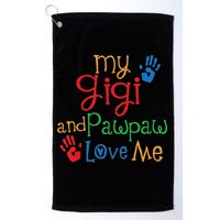 My Gigi And Pawpaw Love Me Golf Towel