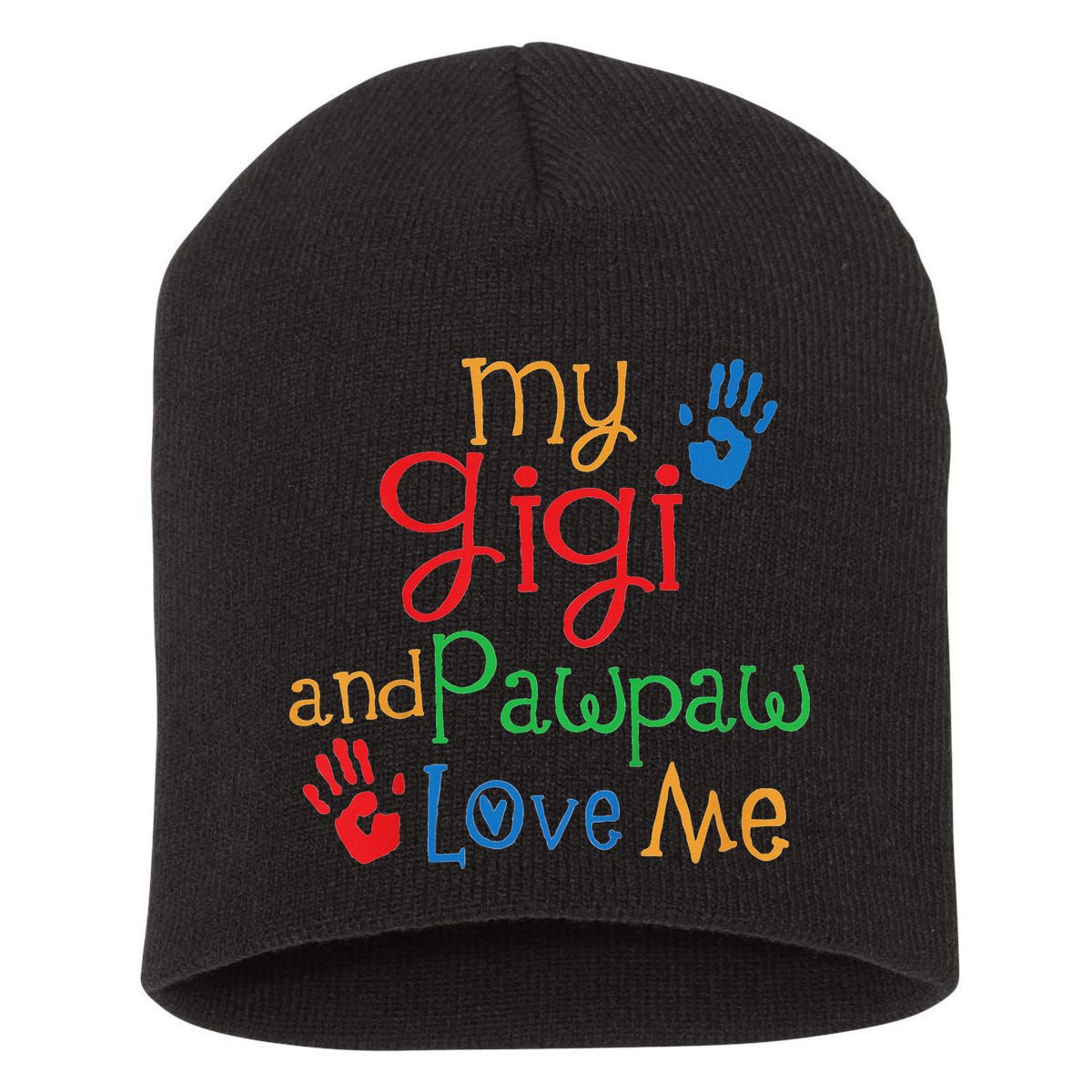My Gigi And Pawpaw Love Me Short Acrylic Beanie