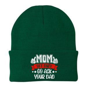 Mom Go Ask Your Dad Funny Gift Mom Off Duty Mothers Funny Cute Gift Knit Cap Winter Beanie