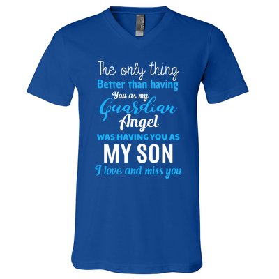 My Guardian Angel Was Having You As My Son Memorial Cool Gift V-Neck T-Shirt