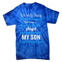 My Guardian Angel Was Having You As My Son Memorial Cool Gift Tie-Dye T-Shirt