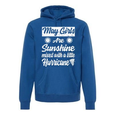 May Girls Are Sunshine Mixed With A Little Hurricane Gift Premium Hoodie