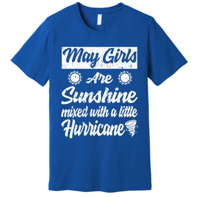 May Girls Are Sunshine Mixed With A Little Hurricane Gift Premium T-Shirt