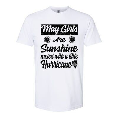 May Girls Are Sunshine Mixed With A Little Hurricane Gift Softstyle CVC T-Shirt