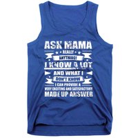 Mama Gift Ask Her Anything Gift Funny Birthday Mothers Day Gift Tank Top