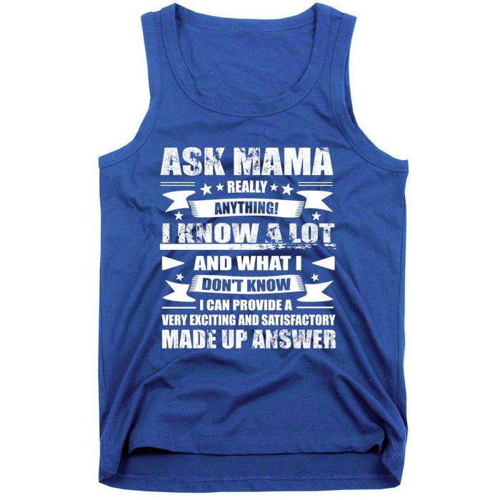 Mama Gift Ask Her Anything Gift Funny Birthday Mothers Day Gift Tank Top