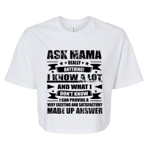 Mama Gift Ask Her Anything Gift Funny Birthday Mothers Day Gift Bella+Canvas Jersey Crop Tee