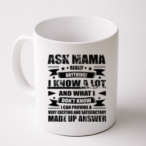 Mama Gift Ask Her Anything Gift Funny Birthday Mothers Day Gift Coffee Mug