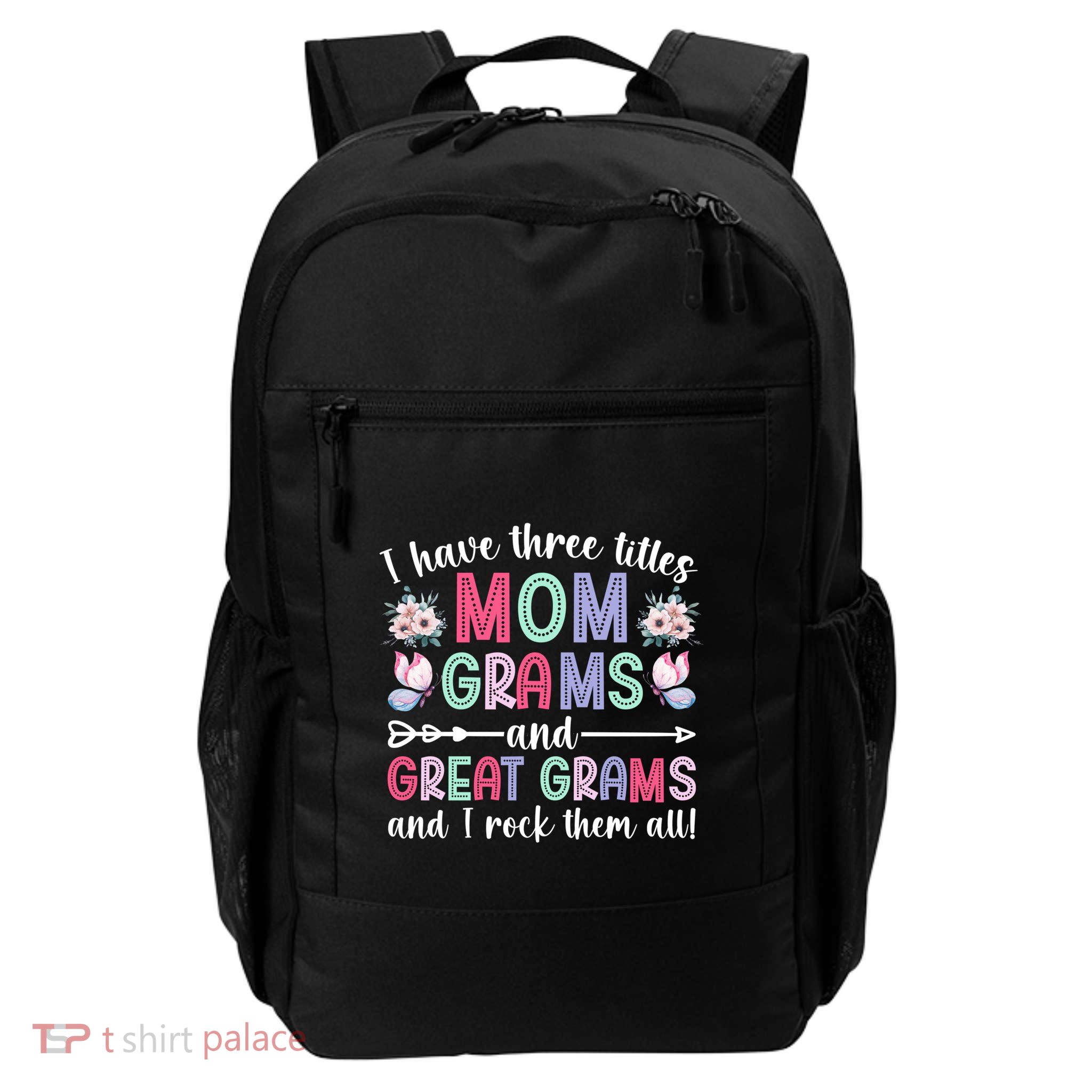 Mom Grams And Great Grams Appreciation Great Grams Gift Daily Commute Backpack
