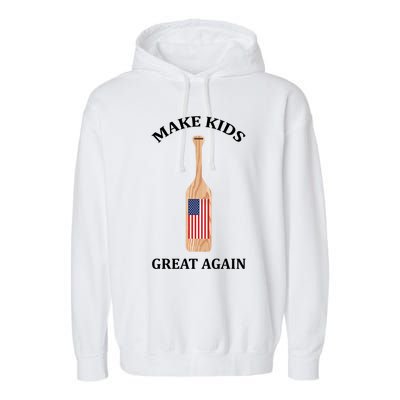 Make Great Again America American Flag Paddle Funny Gift Garment-Dyed Fleece Hoodie