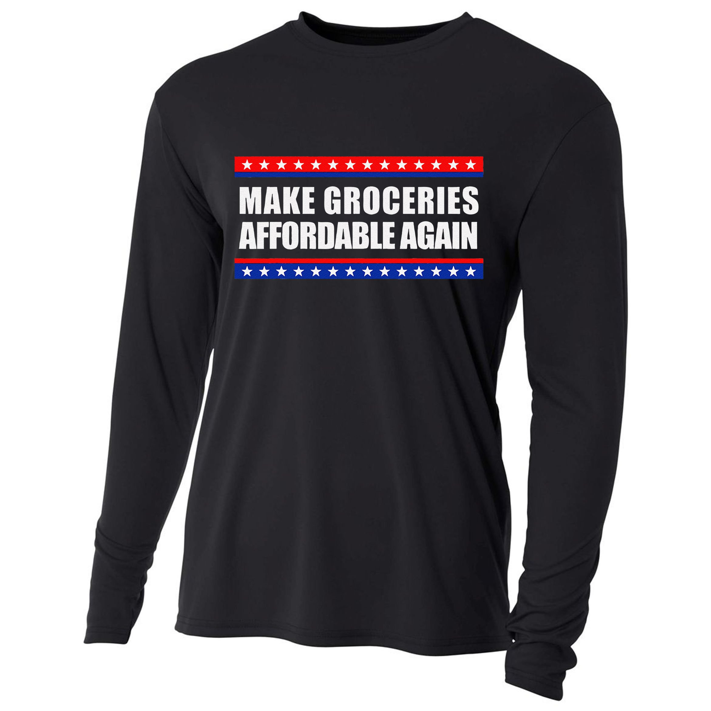 Make Groceries Affordable Again Antibiden Gift Cooling Performance Long Sleeve Crew