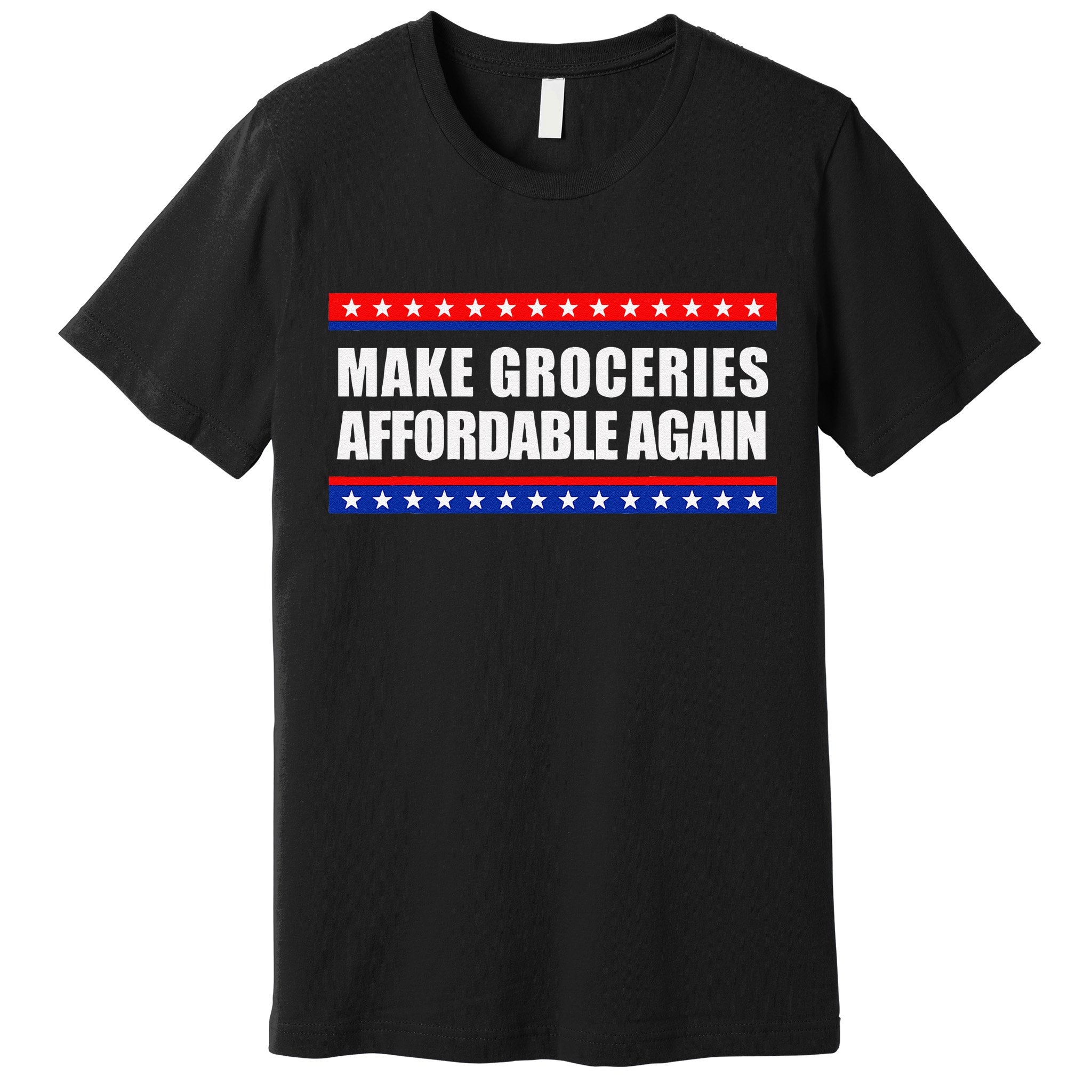 Make Groceries Affordable Again Antibiden Gift Premium T-Shirt