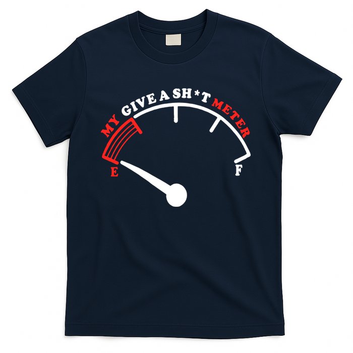My Give A Shit Meter T-Shirt