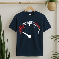 My Give A Shit Meter T-Shirt