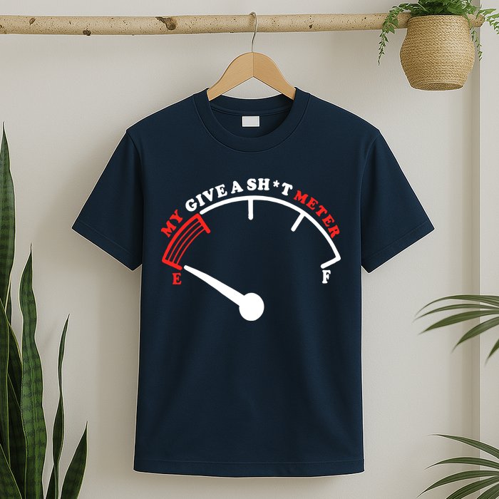 My Give A Shit Meter T-Shirt