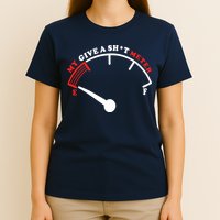 My Give A Shit Meter T-Shirt