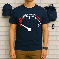 My Give A Shit Meter T-Shirt