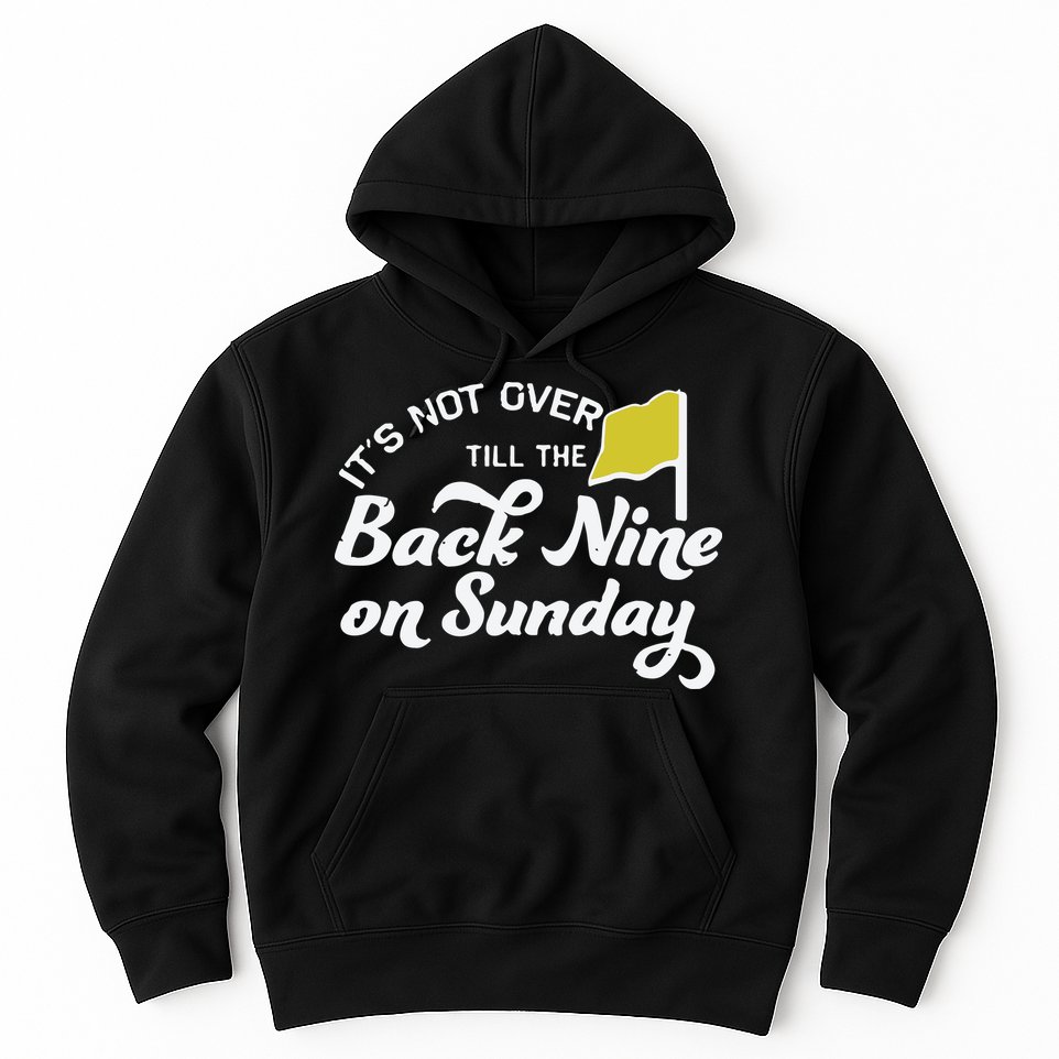 Masters Golf Augusta Back Nine On Sunday Hoodie