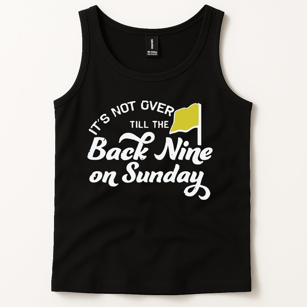 Masters Golf Augusta Back Nine On Sunday Tank Top