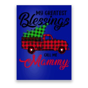 My Greatest Blessings Call Me Mammy Xmas Funny Gift Christmas Gift Poster