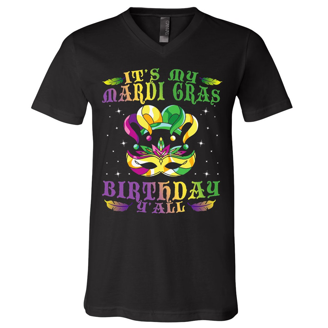 Mardi Gras Birthday Tee It's My Mardi Gras Birthday Y'all V-Neck T-Shirt