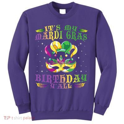 Mardi Gras Birthday Tee It's My Mardi Gras Birthday Y'all Sweatshirt