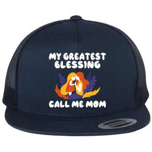 My Greatest Blessing Call Me Mom Mother Mommy Mom Great Gift Flat Bill Trucker Hat