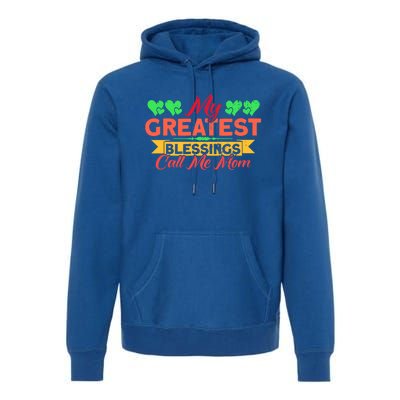 My Greatest Blessings Call Me Mom Vintage Mother Gift Premium Hoodie