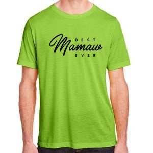 Mamaw Gift: Best Mamaw Ever Cute Gift Adult ChromaSoft Performance T-Shirt