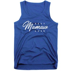 Mamaw Gift: Best Mamaw Ever Cute Gift Tank Top