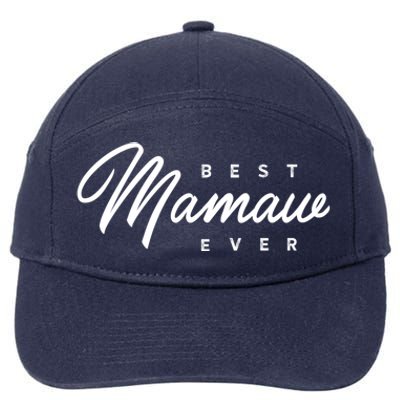 Mamaw Gift: Best Mamaw Ever Cute Gift 7-Panel Snapback Hat