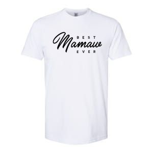 Mamaw Gift: Best Mamaw Ever Cute Gift Softstyle CVC T-Shirt