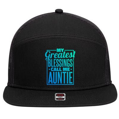 My Greatest Blessings Call Me Auntie Aunt Niece Nephew Gift 7 Panel Mesh Trucker Snapback Hat