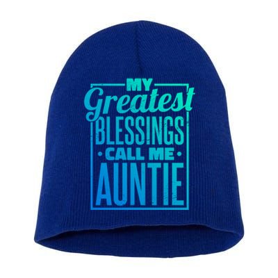 My Greatest Blessings Call Me Auntie Aunt Niece Nephew Gift Short Acrylic Beanie