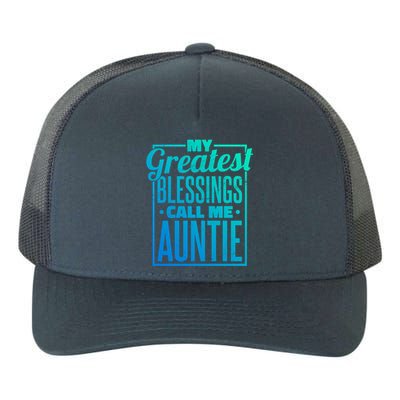 My Greatest Blessings Call Me Auntie Aunt Niece Nephew Gift Yupoong Adult 5-Panel Trucker Hat