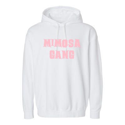 Mimosa Gang Breakfast And Brunch Gift Garment-Dyed Fleece Hoodie