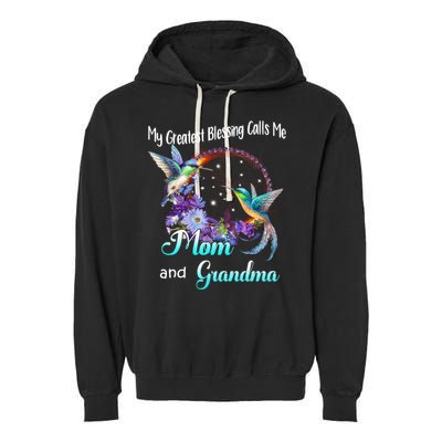 My Greatest Blessing Calls Me Mom And Grandma Hummingbird Funny Gift Garment-Dyed Fleece Hoodie