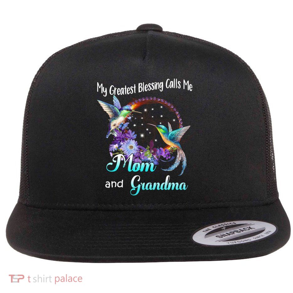 My Greatest Blessing Calls Me Mom And Grandma Hummingbird Funny Gift Flatbill Hat