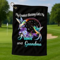 My Greatest Blessing Calls Me Mom And Grandma Hummingbird Funny Gift Golf Towel