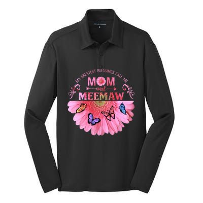 My Greatest Blessings Call Me Mom And Meemaw Flower Gift Silk Touch Performance Long Sleeve Polo