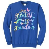 My Greatest Blessings Call Me Grandma Mothers Day Mom Life Great Gift Tall Sweatshirt